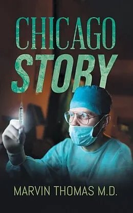 E-Book (epub) Chicago Story von Marvin Thomas M. D.