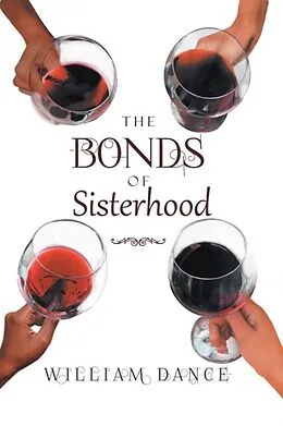 E-Book (epub) The Bonds of Sisterhood von William Dance