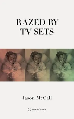 E-Book (epub) Razed by TV Sets von Jason McCall