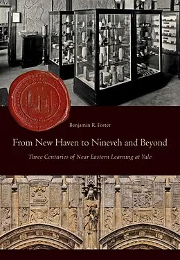 E-Book (pdf) From New Haven to Nineveh and Beyond von Benjamin Foster