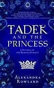 Kartonierter Einband (Kt) Tadek and the Princess von Alexandra Rowland