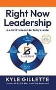 Livre Relié RIGHT NOW LEADERSHIP de Kyle Gillette