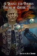 E-Book (epub) A Quaint and Curious Volume of Gothic Tales von Lindsay King-Miller