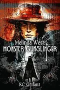 E-Book (epub) Melinda West: Monster Gunslinger von Kc Grifant