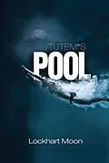 E-Book (epub) Tutem's Pool von Lockhart Moon