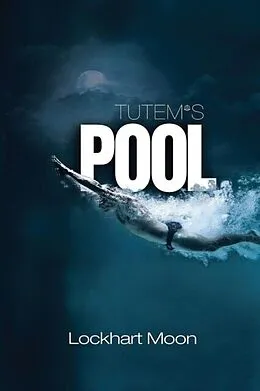 E-Book (epub) Tutem's Pool von Lockhart Moon