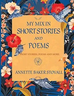 E-Book (epub) My Mix In Short Stories And Poems von Annette Baker Stovall