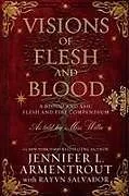 Kartonierter Einband Visions of Flesh and Blood von Jennifer L. Armentrout, Rayvn Salvador