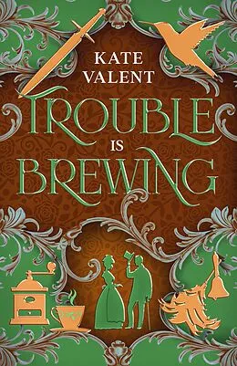 E-Book (epub) Trouble is Brewing (SerendipiTea, #3) von Kate Valent