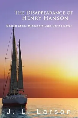 E-Book (epub) The Disappearance of Henry Hanson von J. L. Larson