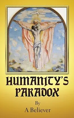E-Book (epub) Humanity's Paradox von A. Believer