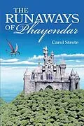 E-Book (epub) THE RUNAWAYS OF Phayendar von Carol Strote