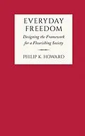 E-Book (epub) Everyday Freedom von Philip K. Howard