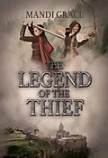 E-Book (epub) The Legend of the Thief (A Robin Hood Story) von Mandi Grace