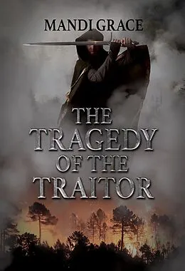 E-Book (epub) The Tragedy of the Traitor (A Robin Hood Story, #4) von Mandi Grace