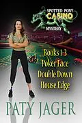 E-Book (epub) Spotted Pony Casino Mystery Books 1-3 von Paty Jager