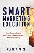 E-Book (epub) Smart Marketing Execution von Clare F. Price