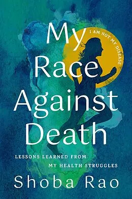 E-Book (epub) My Race Against Death von Shoba Rao