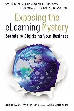 E-Book (epub) Exposing The eLearning Mystery von Theresa Ashby, Laura Neubauer