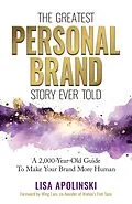 ePUB Greatest Personal Brand Story Ever Told von Lisa Apolinski