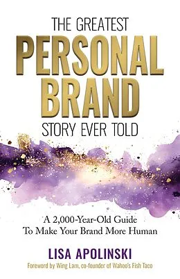 ePUB Greatest Personal Brand Story Ever Told von Lisa Apolinski