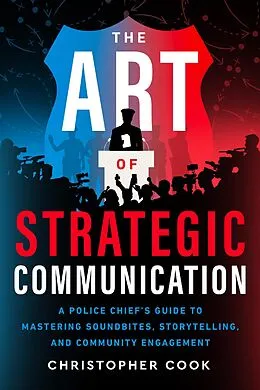 E-Book (epub) Art Of Strategic Communication von Christopher Cook