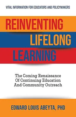 E-Book (epub) Reinventing Lifelong Learning von Edward Louis Abeyta