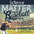 E-Book (epub) Science, Matter and the Baseball Park von Catherine Ciocchi
