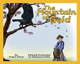 E-Book (epub) The Mountain of Gold von Fred J. Fisher