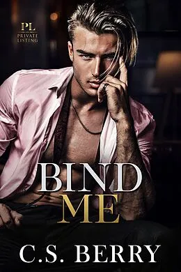 E-Book (epub) Private Listing: Bind Me von C. S. Berry