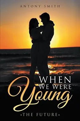 E-Book (epub) When We Were Young von Antony Smith