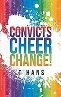 E-Book (epub) Convicts Cheer Change! von T. Hans