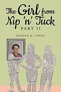 E-Book (epub) The Girl from Nip 'n' Tuck Part II von Dianne H. Lundy