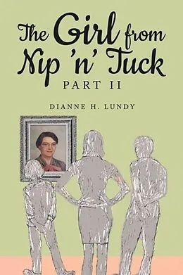 E-Book (epub) The Girl from Nip 'n' Tuck Part II von Dianne H. Lundy