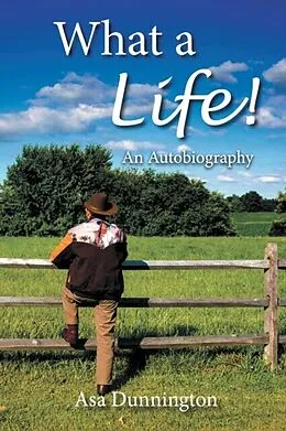 E-Book (epub) What a Life! von Asa Dunnington