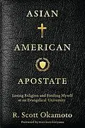 E-Book (epub) Asian American Apostate von R. Scott Okamoto