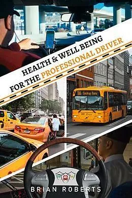 E-Book (epub) Health & Well Being for the Professional Driver von Brian Roberts