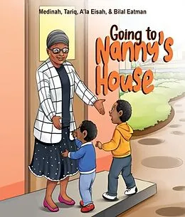 E-Book (epub) Going to Nanny's House von Medinah Eatman, Tariq Eatman, A'La Eisah Eatman