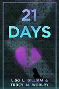 E-Book (epub) 21 Days von Lisa Gilliam, Tracy Worley