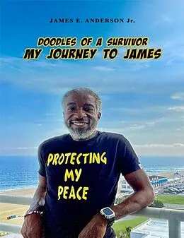 E-Book (epub) Doodles Of A Survivor: My Journey To James von James Anderson