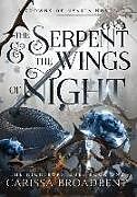 Livre Relié The Serpent and the Wings of Night de Carissa Broadbent