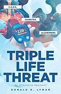 E-Book (epub) Triple Life Threat von Donald Lyman