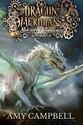 E-Book (epub) Dragon Meridians (Airship Dragons, #2) von Amy Campbell