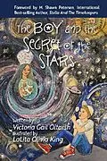 E-Book (epub) The Boy and the Secret of the Stars von Victoria Gail Oltarsh