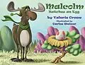 E-Book (epub) Malcolm Hatches an Egg (Malcolm the Moose, #2) von Valerie Crowe