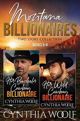 E-Book (epub) Montana Billionaires, Two Story Collection, Books 5-6 von Cynthia Woolf