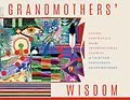 E-Book (epub) Grandmothers' Wisdom von International Council of Thirteen Indigenous Grandmothers