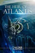E-Book (epub) The Heir of Atlantis von T. Ian Zuker, B. L. Bowling