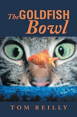 E-Book (epub) The Goldfish Bowl von Tom Reilly