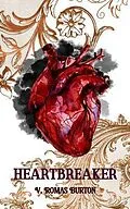 E-Book (epub) Heartbreaker von V. Romas Burton
